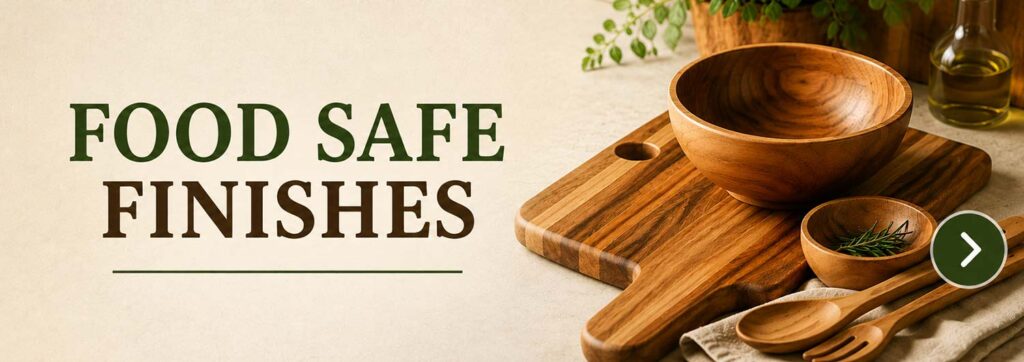 Banner: 'Food Safe Finishes' with wooden bowls and cutting boards on a kitchen counter.